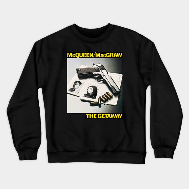 The Getaway (National General, 1972) Crewneck Sweatshirt by Scum & Villainy